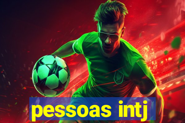 pessoas intj